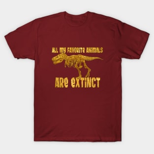 All My Fav Animals Are Extinct - T. Rex T-Shirt